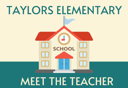 Taylors Elementary School Meet the Teacher